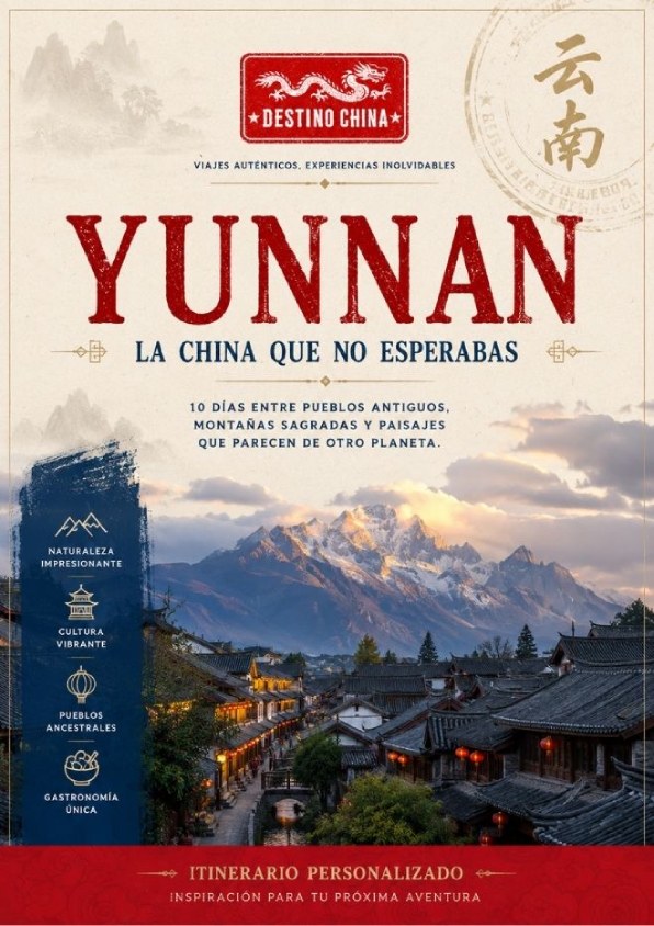 Cartel promocional de Destino China destacando un itinerario de viaje de 10 días a Yunnan, China, con paisajes de montañas nevadas y arquitectura de pueblos ancestrales